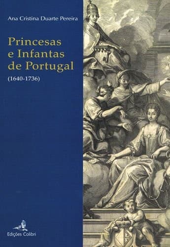 Princesas e Infantas de Portugal,1640-1736