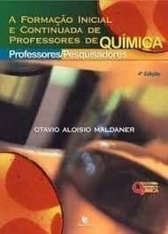 A formação inicial e continuada de professores de química: professores/pesquisadores