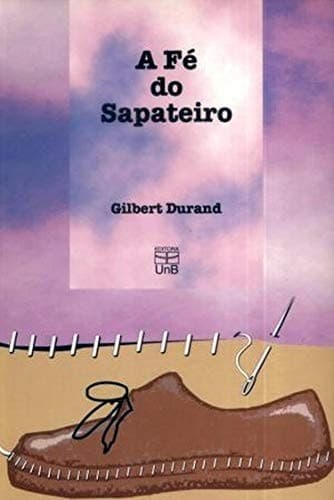 Fé do Sapateiro, A