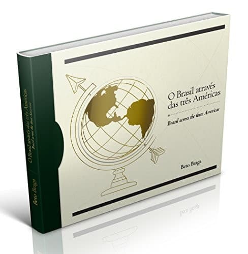 O Brasil através das três Américas: história do Projeto da Carretera Panamericana, 1928-1938 = Brazil across the three Americas : the history of the Pan-American Highway Project, 1928-1938