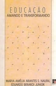 Educação--amando e transformando
