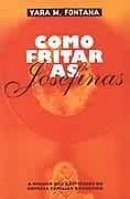 Como fritar as Josefinas