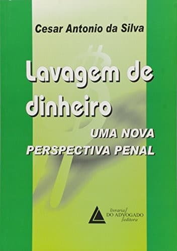 Lavagem de dinheiro: uma nova perspectiva penal