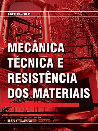 Mecânica Técnica e Resistência dos Materiais
