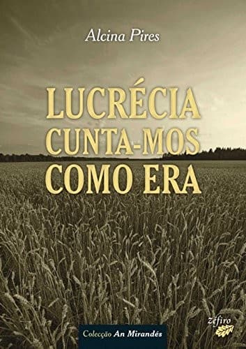 Lucrécia cunta-mos como era