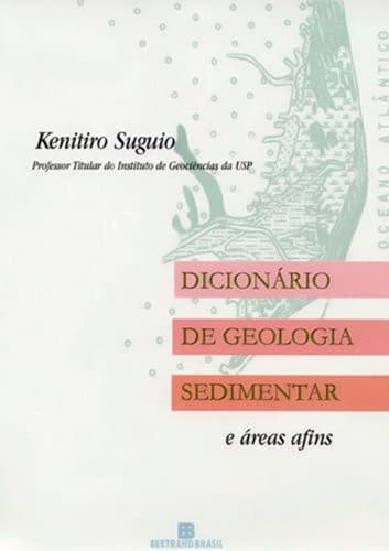 Dicionário de geologia sedimentar e áreas afins