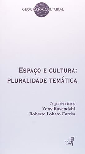 Espaço e cultura: pluralidade temática