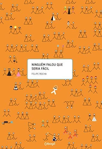 Ninguém falou que seria fácil