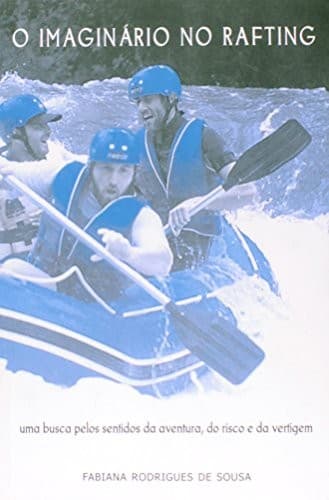 Imaginário no Rafting, O