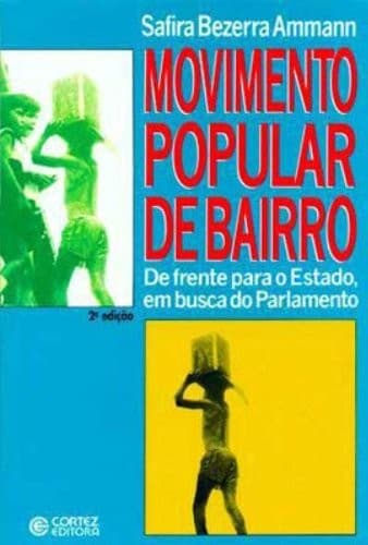Movimento popular de bairro: de frente para o estado, em busca da parlamento