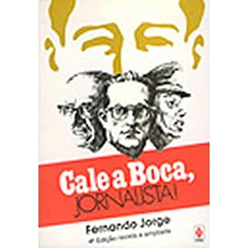 Cale a boca, jornalista!