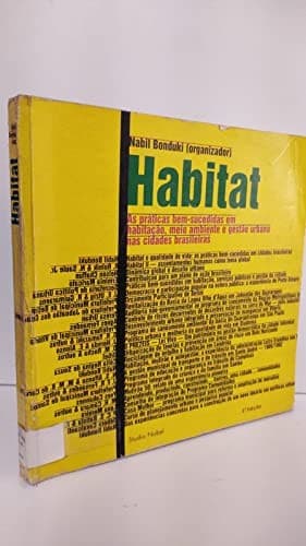 Habitat: As praticas bem-sucedidas em habitacao, meio ambiente e gestao urbana nas cidades brasileiras