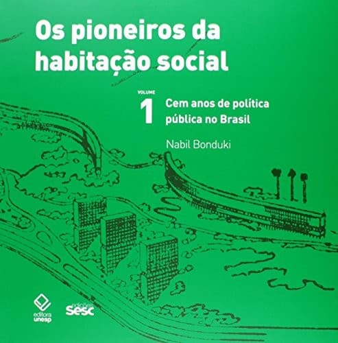 Os pioneiros da habitação social