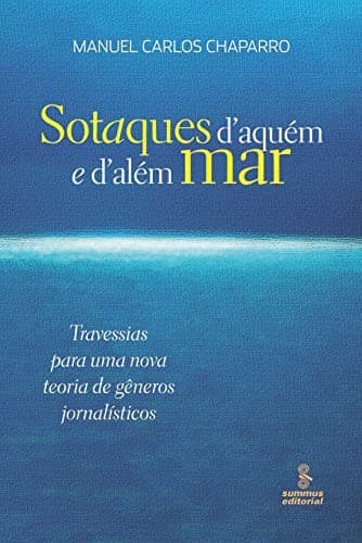Sotaques d'aquém e d'além mar: travessias para uma nova teoria de gêneros jornalísticos