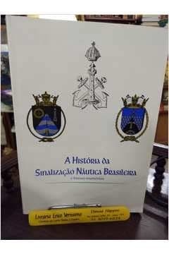 História da sinalização náutica brasileira, e breves memórias