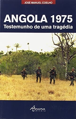 Angola 1975: testemunho de uma tragédia