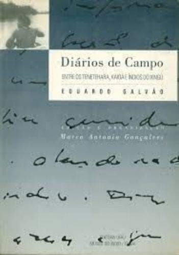 Diários de campo de Eduardo Galvão: Tenetehara, Kaioá e índios do Xingu