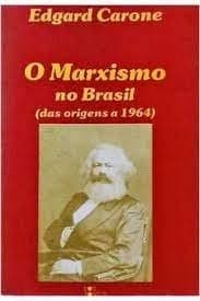 O marxismo no Brasil: (das origens a 1964)