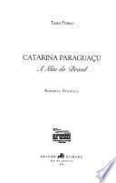 Catarina Paraguaçu: a mãe do Brasil : romance histórico
