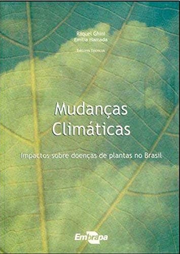 Mudanças climáticas: impactos sobre doenças de plantas no Brasil
