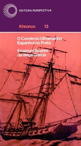 Comércio Ultramarino Espanhol no Prata, O
