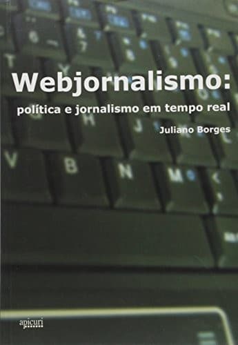Webjornalismo: política e jornalismo em tempo real