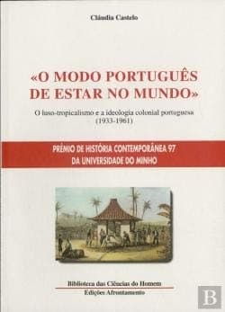 "O modo português de estar no mundo": o luso-tropicalismo e a ideologia colonial portuguesa (1933-1961)