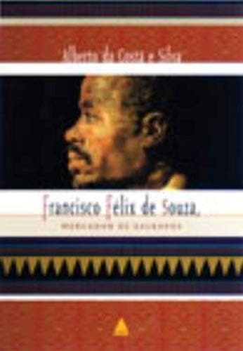 Francisco Félix de Souza, Mercador de Escravos