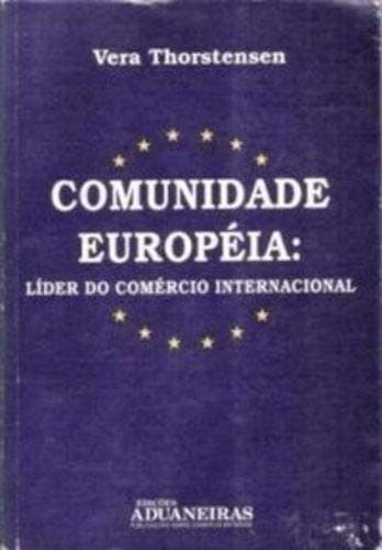 Comunidade européia: líder do comércio internacional