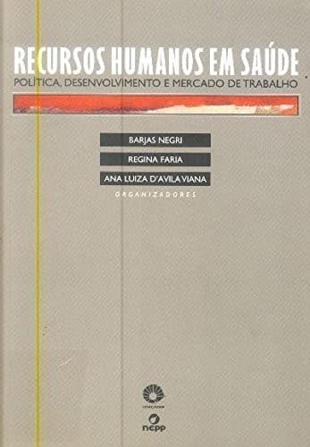 Recursos humanos em saúde: política, desenvolvimento e mercado de trabalho