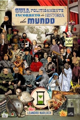 Guia politicamente incorreto da história do mundo