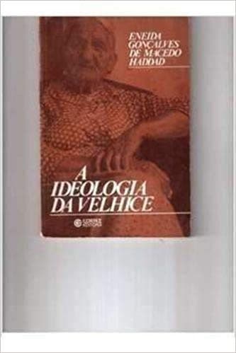 A ideologia da velhice