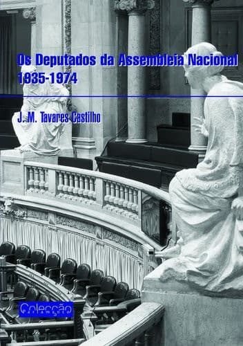 Os deputados da Assembleia Nacional, 1935-1974