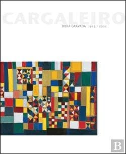Cargaleiro: obra gravada 1954-2009 : catálogo "raisonné"