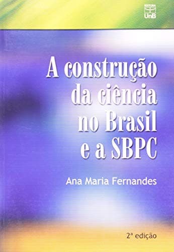 A construção da ciência no Brasil e a SBPC