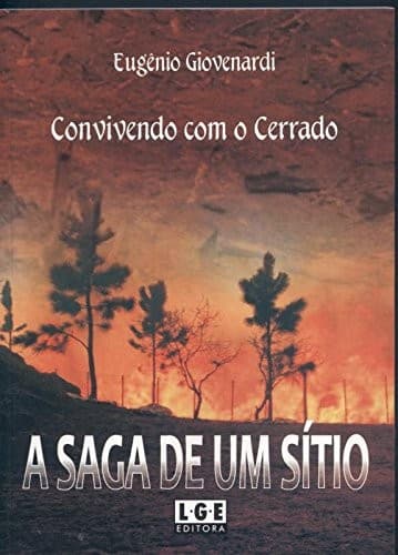 A saga de um sítio: convivendo com o cerrado