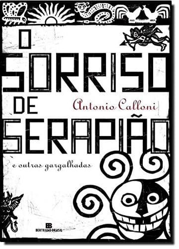 O sorriso de Serapião: e outras gargalhadas