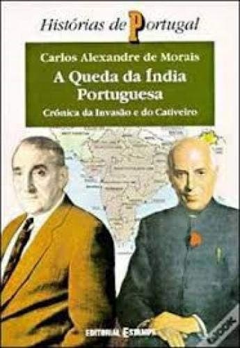 A Queda da Índia portuguesa: crónica da invasão e do cativeiro