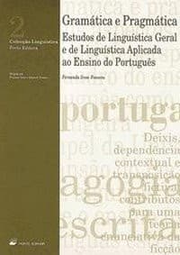 Grámatica e prágmatica: estudos de linguística geral e de lnguística aplicada ao ensino português