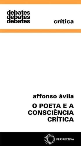 O poeta e a consciência crítica: uma linha de tradição, uma atitude de vanguarda