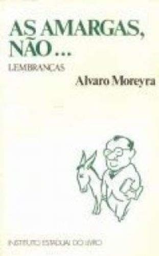 As amargas, não--: lembranças