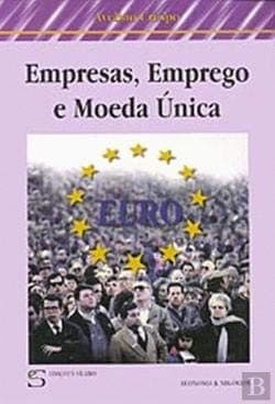 Empresas, emprego e moeda única