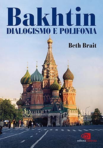 Bakhtin: dialogismo e polifonia