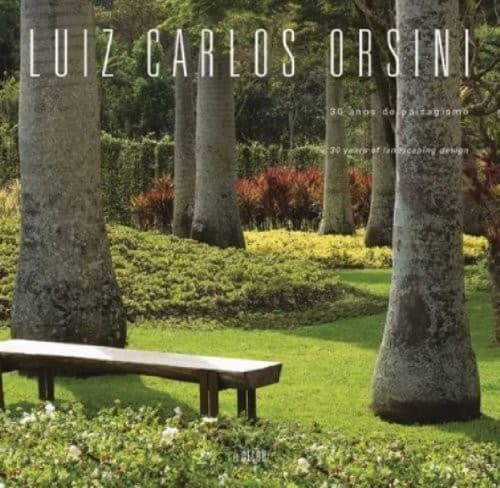 Luiz Carlos Orsini: 30 anos de paisagismo