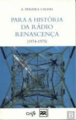 Para a história da Rádio Renascença (1974-1975): um barómetro da revoluç ão
