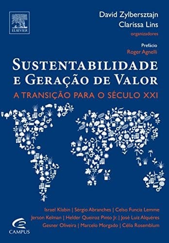 Sustentabilidade e geração de valor: a transição para o século XXI