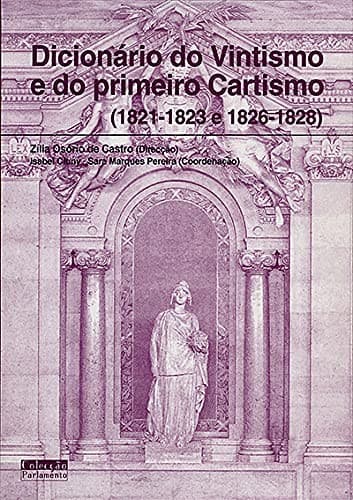 Dicionário do Vintismo e do primeiro Cartismo (1821-1823 e 1826-1828)