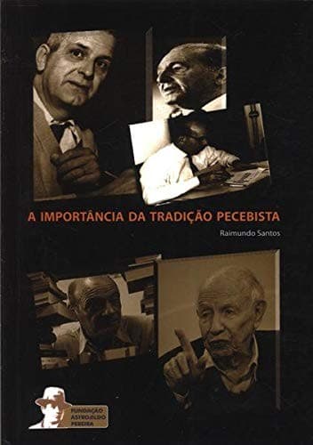 Importância Da Tradição Pecebista