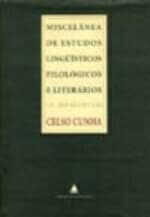 Miscelânea de estudos lingüísticos, filológicos e literários in memoriam Celso Cunha