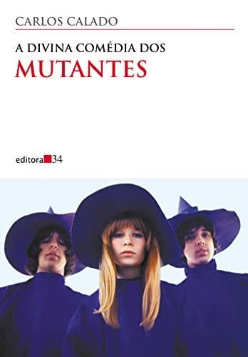 A divina comédia dos Mutantes
